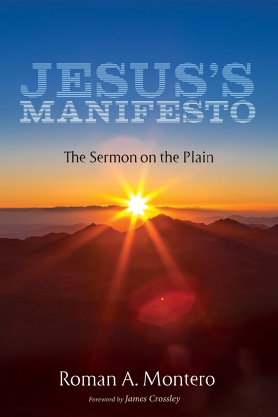 Jesus's Manifesto (e-bog) af Montero, Roman A.