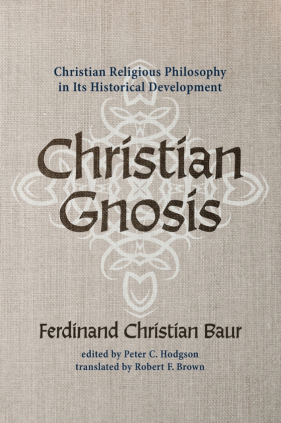 Christian Gnosis (e-bog) af Baur, Ferdinand Christian