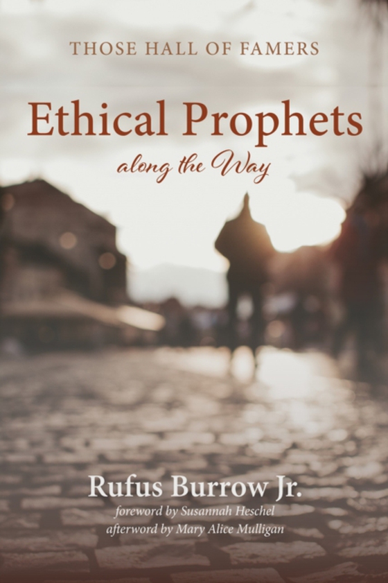 Ethical Prophets along the Way (e-bog) af Jr., Rufus Burrow