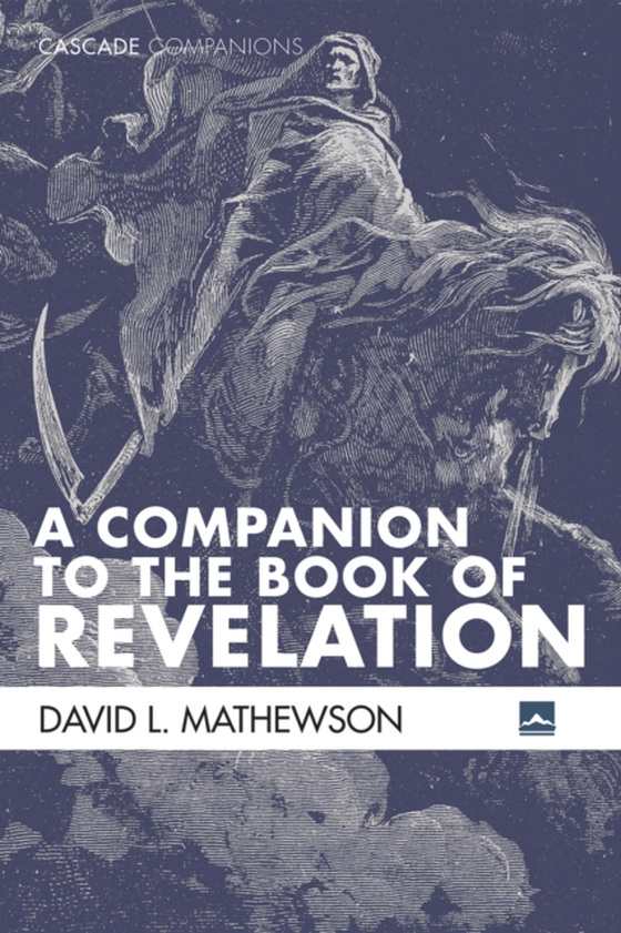 Companion to the Book of Revelation (e-bog) af Mathewson, David L.