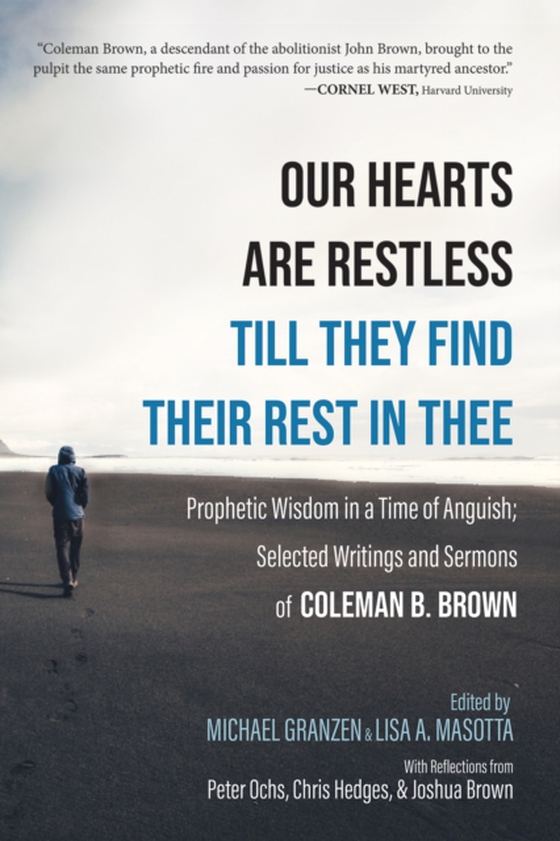 Our Hearts Are Restless Till They Find Their Rest in Thee (e-bog) af Brown, Coleman B.