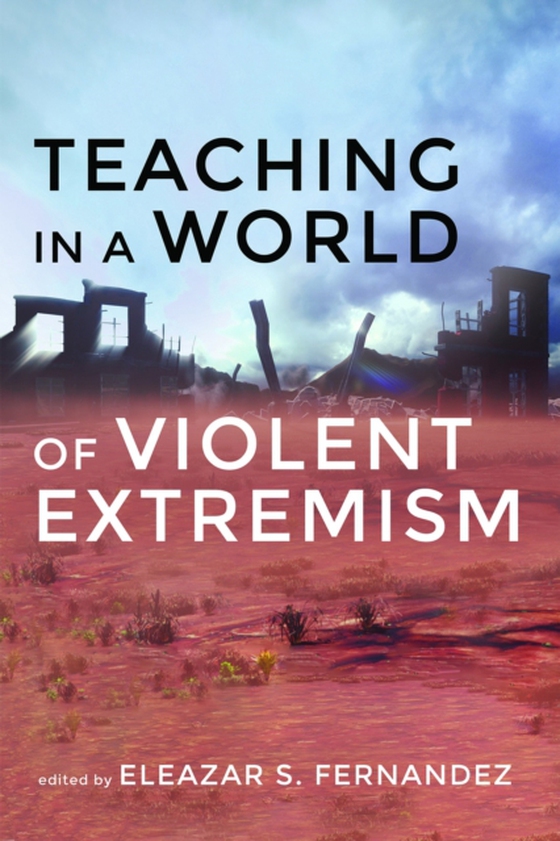 Teaching in a World of Violent Extremism (e-bog) af -