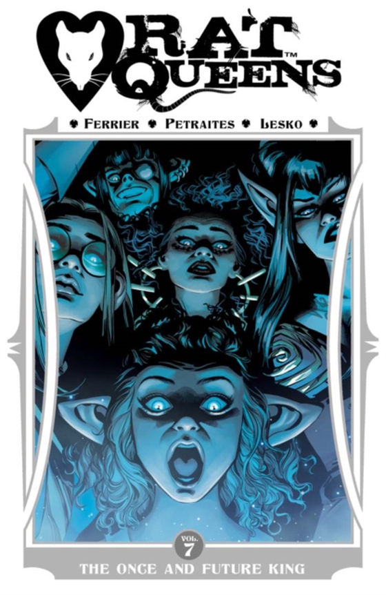 Rat Queens Vol. 7: The Once and Future King