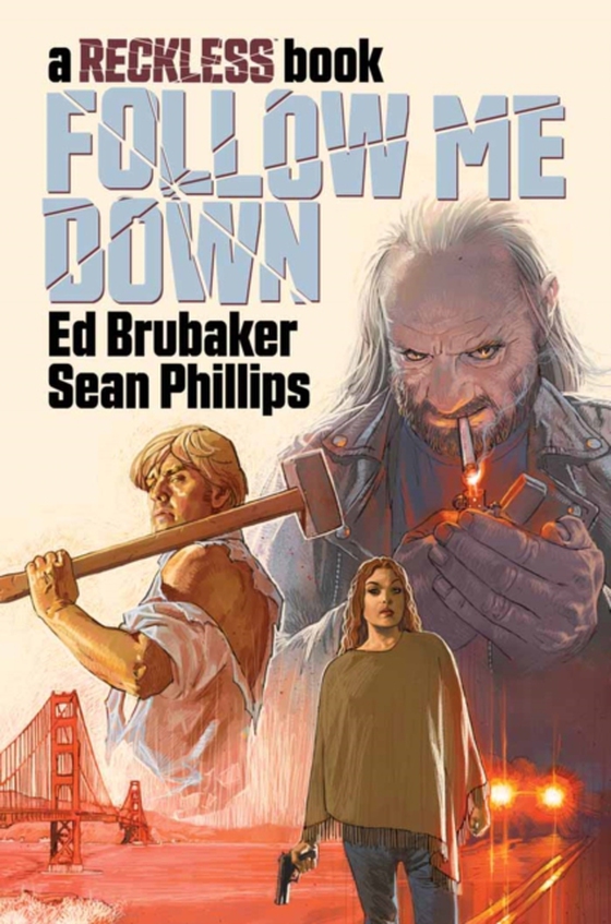 Follow Me Down: A Reckless Book (e-bog) af Brubaker, Ed