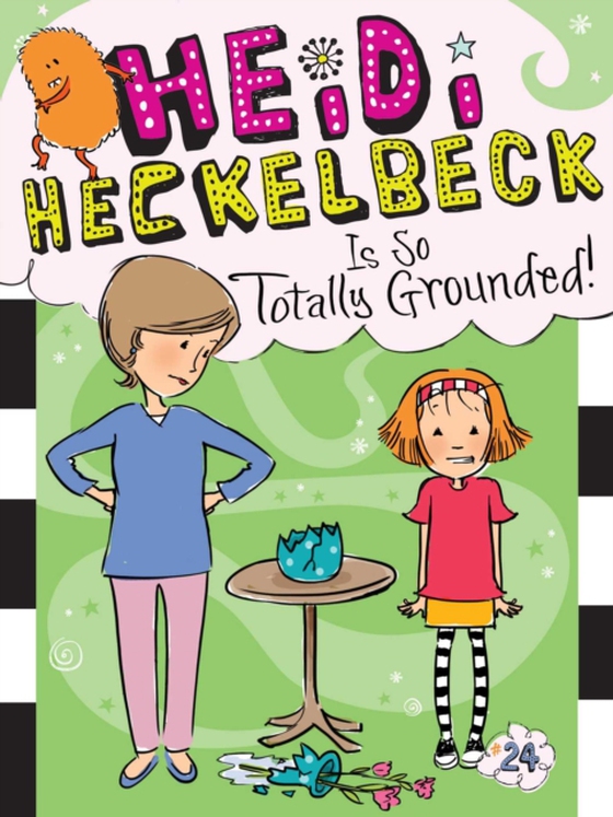 Heidi Heckelbeck Is So Totally Grounded! (e-bog) af Coven, Wanda