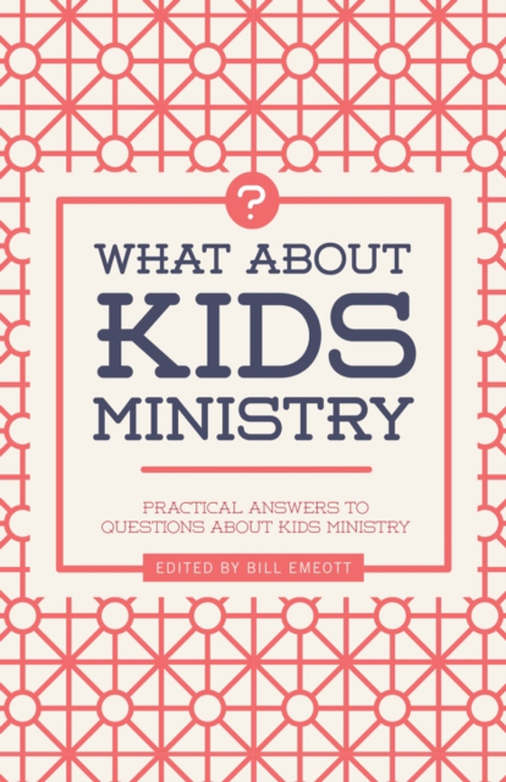 What about Kids Ministry? (e-bog) af Emeott, Bill