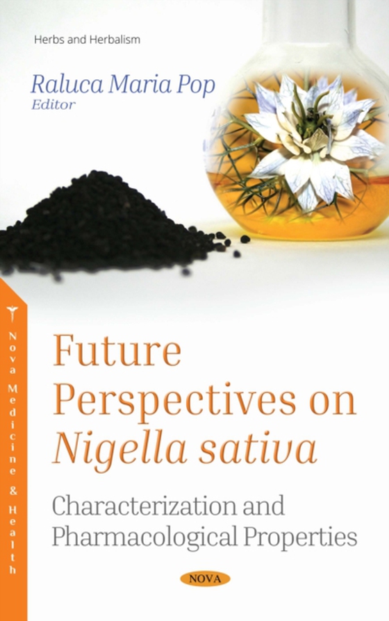 Future Perspectives on Nigella sativa: Characterization and Pharmacological Properties (e-bog) af -