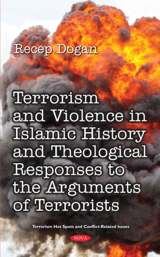 Terrorism and Violence in Islamic History and Theological Responses to the Arguments of Terrorists (e-bog) af -