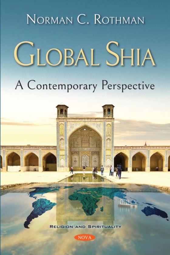 Global Shia: A Contemporary Perspective (e-bog) af Norman C. Rothman