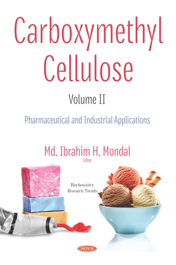 Carboxymethyl Cellulose. Volume II: Pharmaceutical and Industrial Applications