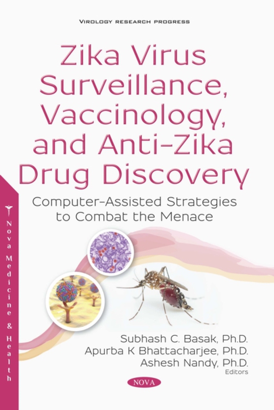 Zika Virus Surveillance, Vaccinology, and Anti-Zika Drug Discovery: Computer-Assisted Strategies to Combat the Menace