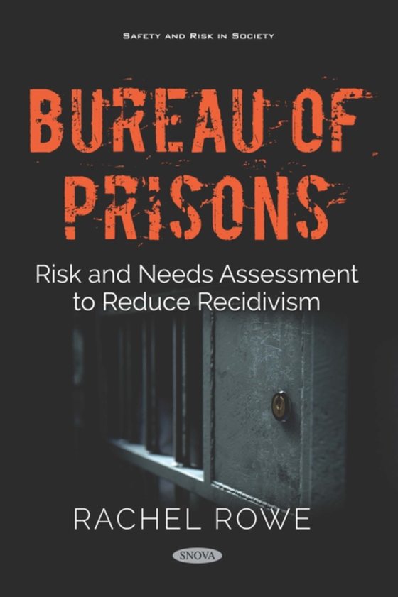 Bureau of Prisons: Risk and Needs Assessment to Reduce Recidivism (e-bog) af -