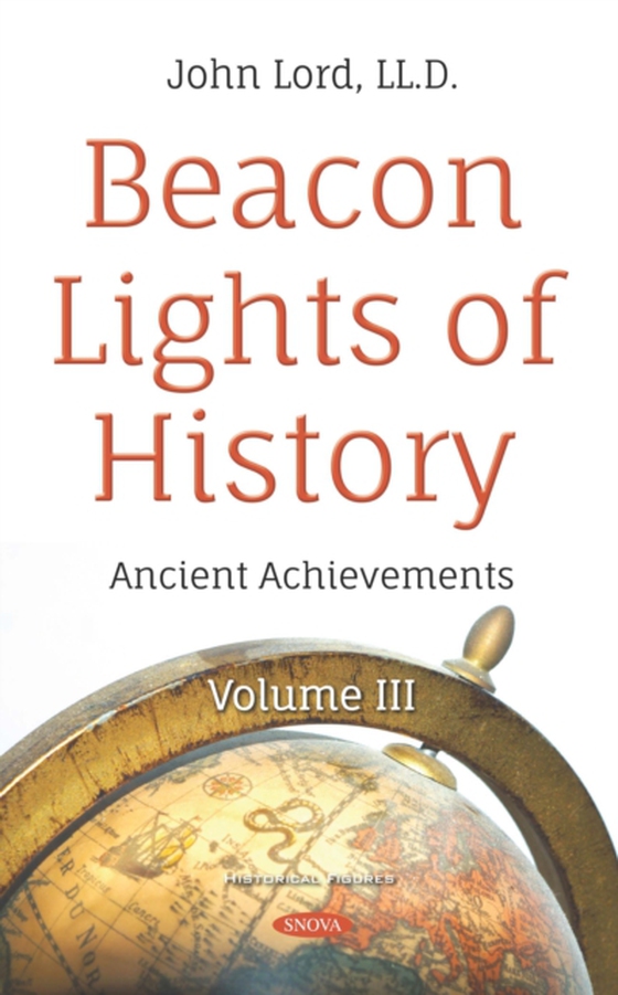 Beacon Lights of History. Volume III: Ancient Achievements