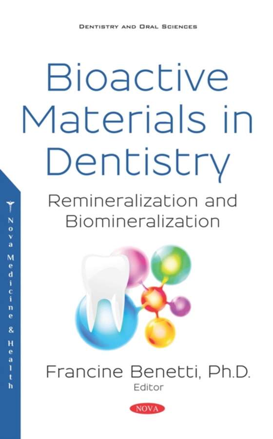 Bioactive Materials in Dentistry: Remineralization and Biomineralization (e-bog) af -