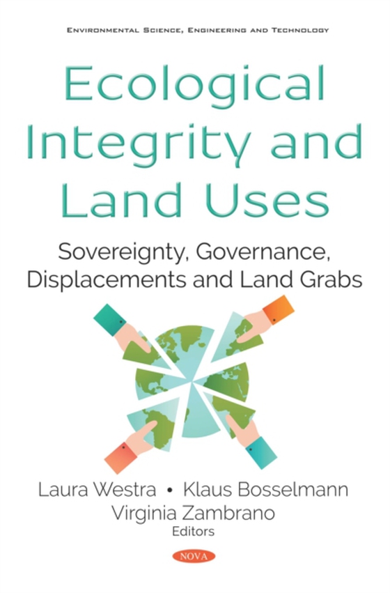 Ecological Integrity and Land Uses: Sovereignty, Governance, Displacements and Land Grabs (e-bog) af -