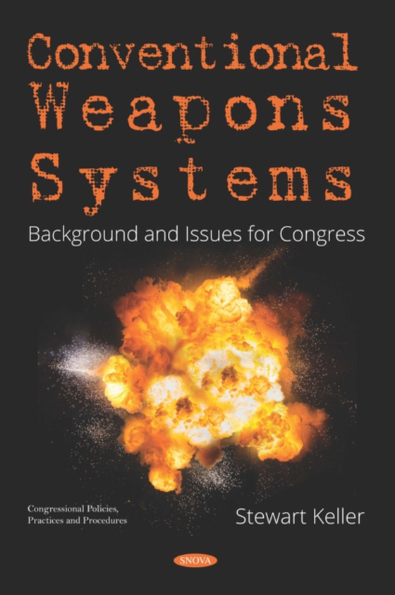 Conventional Weapons Systems: Background and Issues for Congress (e-bog) af -