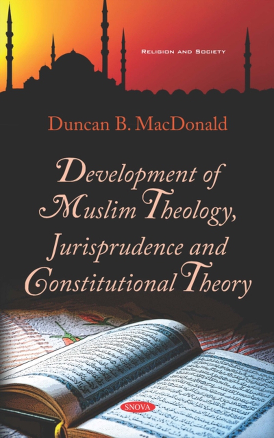 Development of Muslim Theology, Jurisprudence and Constitutional Theory (e-bog) af -