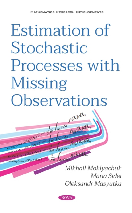 Estimation of Stochastic Processes with Missing Observations (e-bog) af Mikhail Moklyachuk