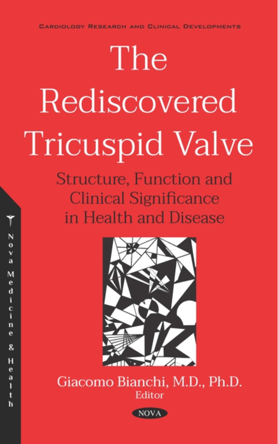 Rediscovered Tricuspid Valve: Structure, Function and Clinical Significance in Health and Disease