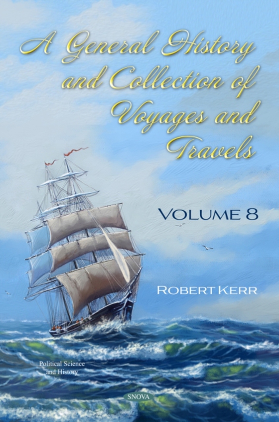 General History and Collection of Voyages and Travels. Volume VIII (e-bog) af -