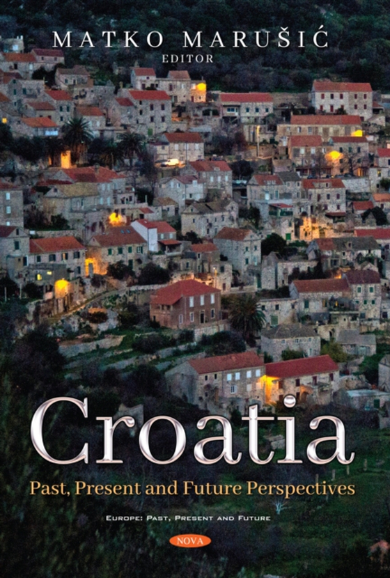 Croatia: Past, Present and Future Perspectives (e-bog) af -