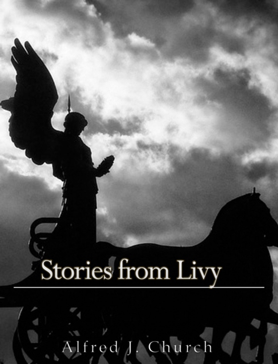 Stories From Livy (e-bog) af Alfred J. Church