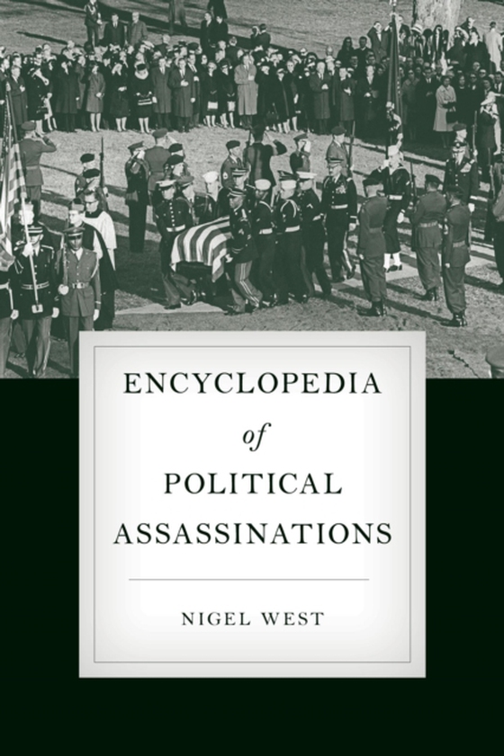 Encyclopedia of Political Assassinations (e-bog) af West, Nigel