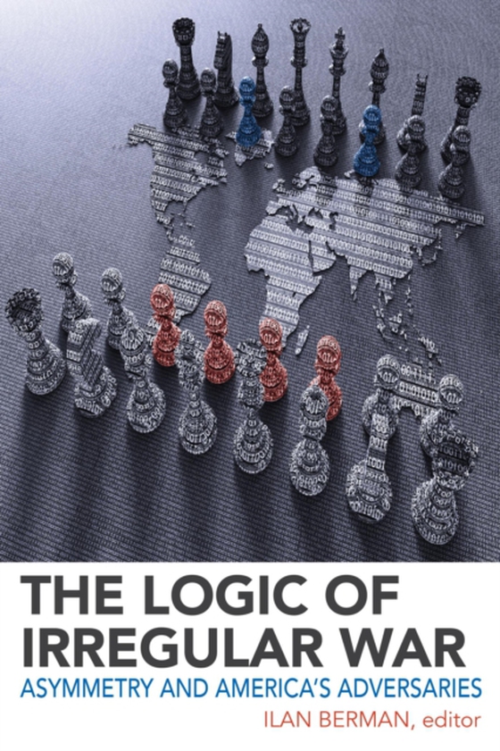 Logic of Irregular War (e-bog) af -