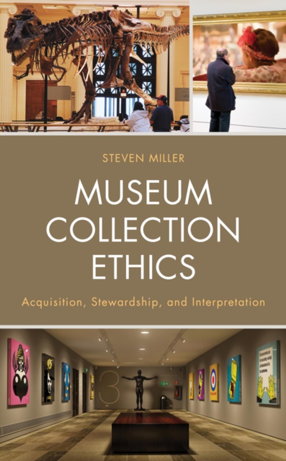 Museum Collection Ethics (e-bog) af Miller, Steven