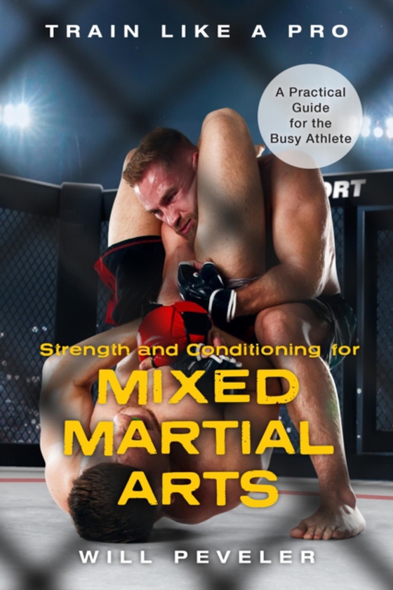 Strength and Conditioning for Mixed Martial Arts (e-bog) af Peveler, Will