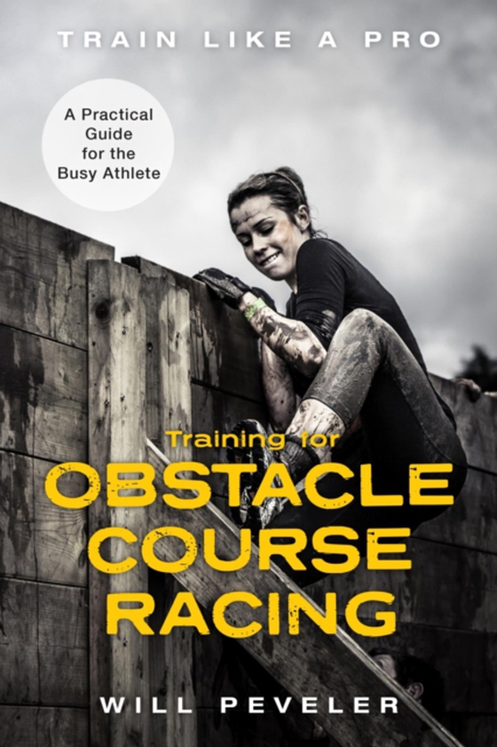 Training for Obstacle Course Racing (e-bog) af Peveler, Will