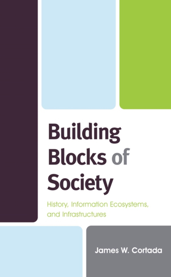 Building Blocks of Society (e-bog) af Cortada, James W.