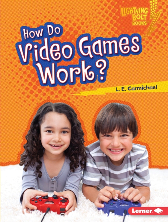 How Do Video Games Work? (e-bog) af Carmichael, L. E.