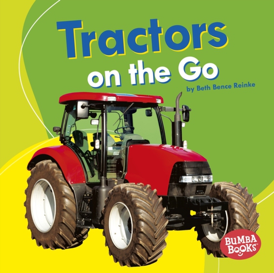 Tractors on the Go (e-bog) af Reinke, Beth Bence