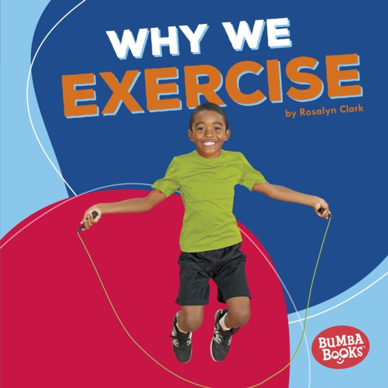 Why We Exercise (e-bog) af Clark, Rosalyn