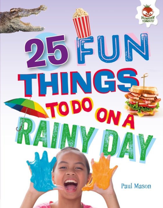 25 Fun Things to Do on a Rainy Day (e-bog) af Mason, Paul