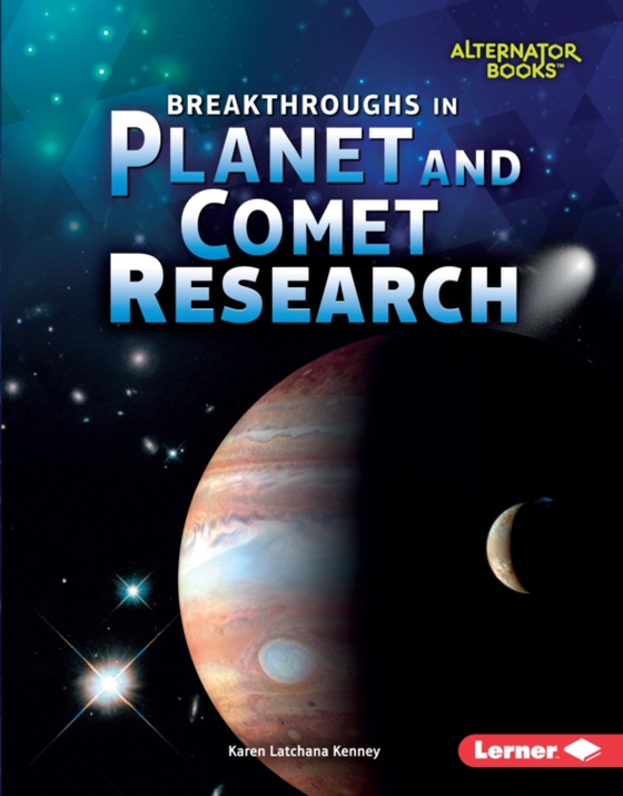 Breakthroughs in Planet and Comet Research (e-bog) af Kenney, Karen Latchana