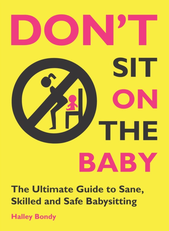 Don't Sit On the Baby! (e-bog) af Bondy, Halley