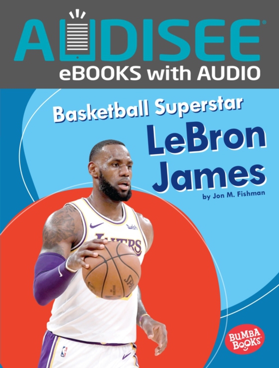 Basketball Superstar LeBron James (e-bog) af Fishman, Jon M.