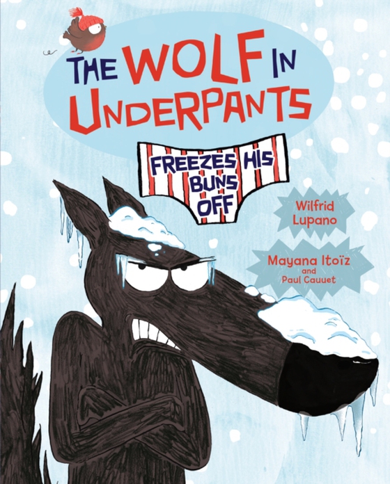 Wolf in Underpants Freezes His Buns Off (e-bog) af Lupano, Wilfrid