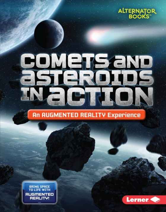 Comets and Asteroids in Action (An Augmented Reality Experience) (e-bog) af Kurtz, Kevin