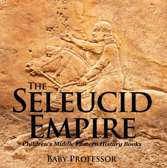 Seleucid Empire | Children's Middle Eastern History Books