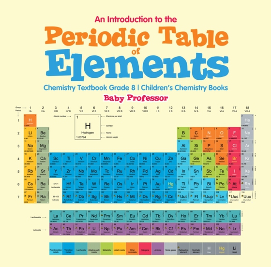 Introduction to the Periodic Table of Elements : Chemistry Textbook Grade 8 | Children's Chemistry Books