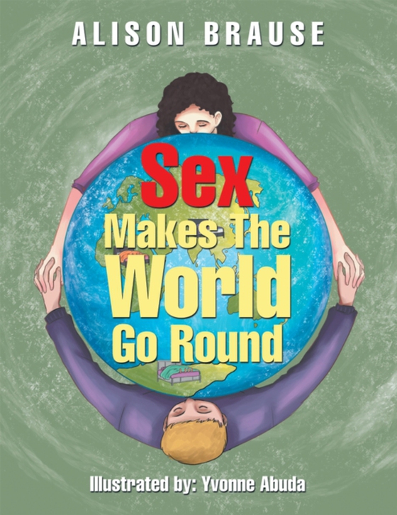 Sex Makes the World Go Round