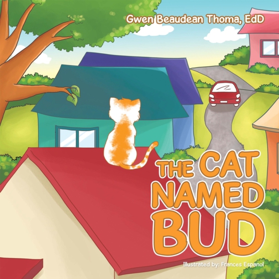 Cat Named Bud (e-bog) af EdD, Gwen Beaudean Thoma