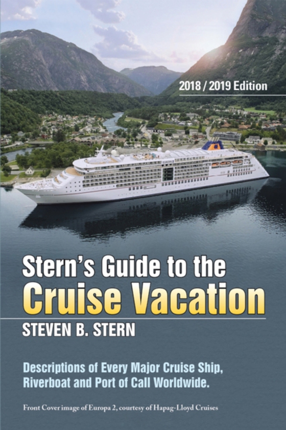 Stern'S Guide to the Cruise Vacation: 2018 Edition