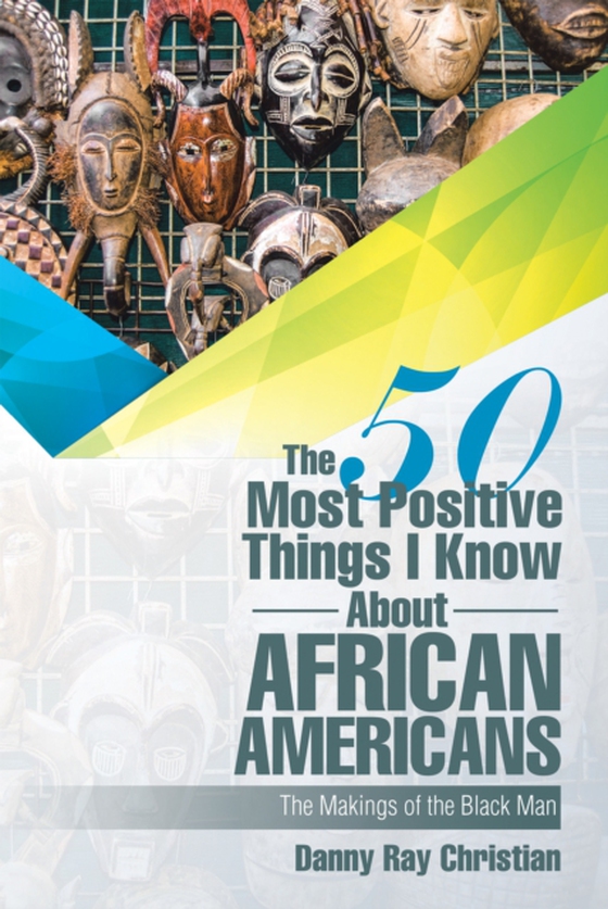 50 Most Positive Things I Know About African Americans