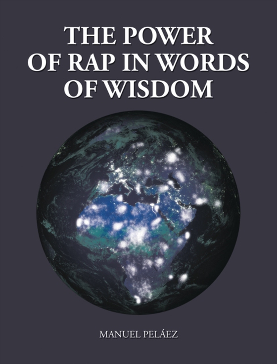 Power of Rap in Words of Wisdom (e-bog) af Pelaez, Manuel