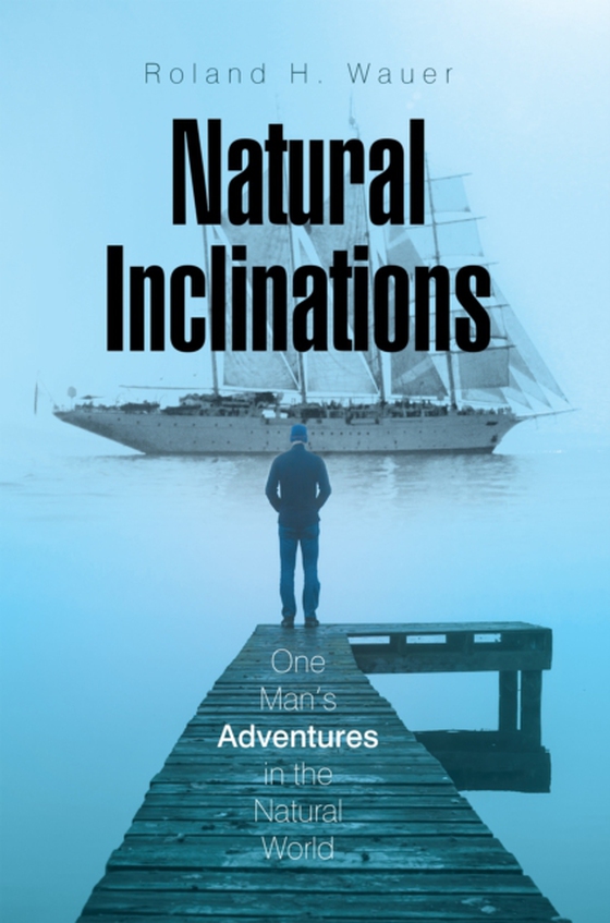 Natural Inclinations (e-bog) af Wauer, Roland H.