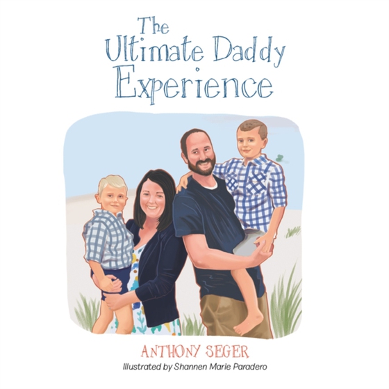 Ultimate Daddy Experience (e-bog) af Seger, Anthony